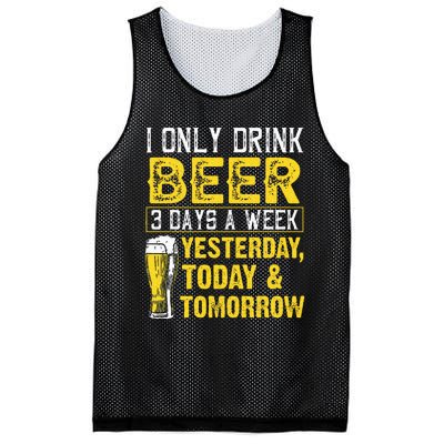 Funny I Only Drink Beer 3 Days A Week Drinker Humor Lovers Mesh Reversible Basketball Jersey Tank