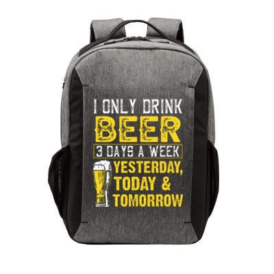 Funny I Only Drink Beer 3 Days A Week Drinker Humor Lovers Vector Backpack