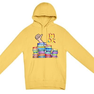 Funny I'm Ok Reading Books Nerd National Book Day Lover Cool Gift Premium Pullover Hoodie