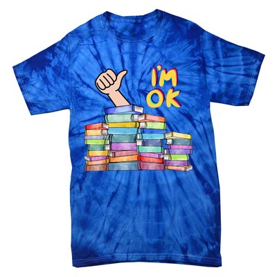 Funny I'm Ok Reading Books Nerd National Book Day Lover Cool Gift Tie-Dye T-Shirt