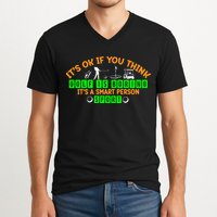 Funny It's Ok If You Think Golf Is Boring It's A Smart Person Sport V-Neck T-Shirt