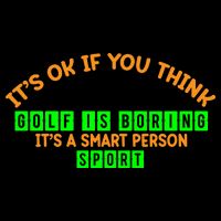 Funny It's Ok If You Think Golf Is Boring It's A Smart Person Sport Mug