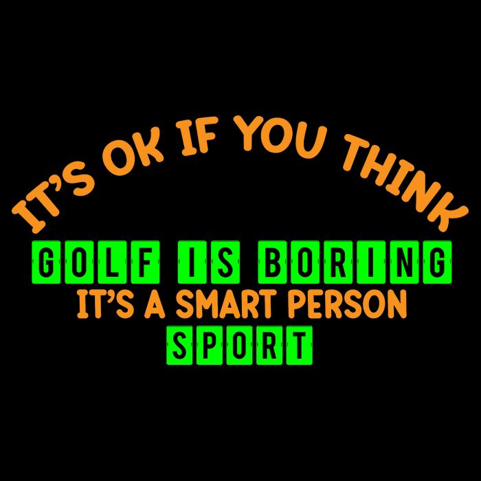 Funny It's Ok If You Think Golf Is Boring It's A Smart Person Sport 16oz Travel Tumbler