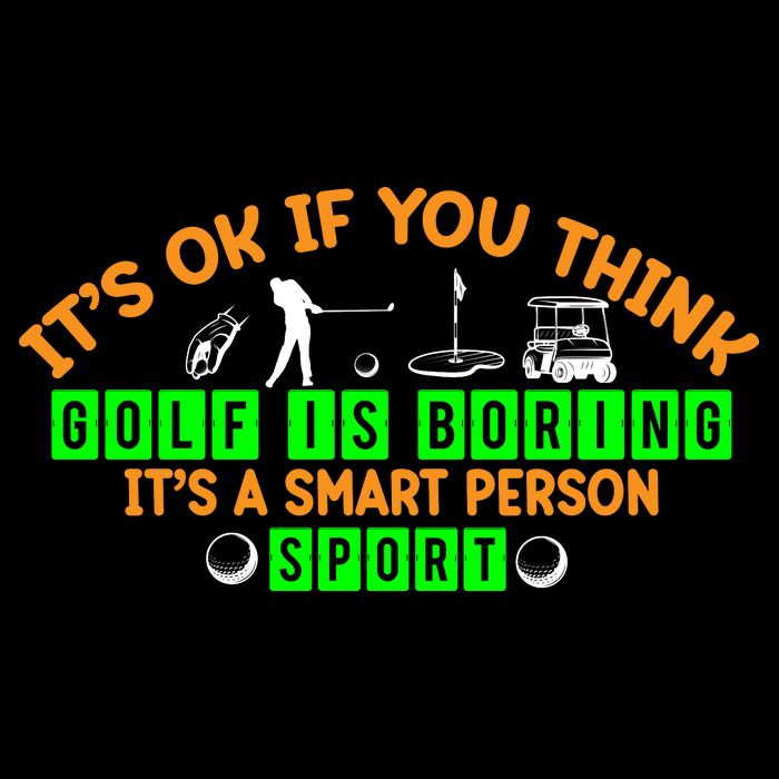 Funny It's Ok If You Think Golf Is Boring It's A Smart Person Sport Baby Bodysuit