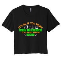 Funny It's Ok If You Think Golf Is Boring It's A Smart Person Sport Crop Top