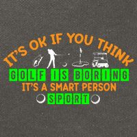 Funny It's Ok If You Think Golf Is Boring It's A Smart Person Sport Cotton Canvas Backpack