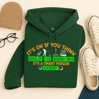 Funny It's Ok If You Think Golf Is Boring It's A Smart Person Sport Hoodie