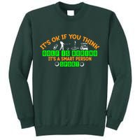 Funny It's Ok If You Think Golf Is Boring It's A Smart Person Sport Sweatshirt