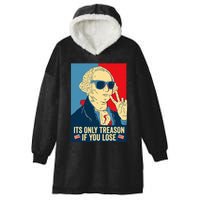 funny Its Only Treason if You Lose George Washington  Hooded Wearable Blanket