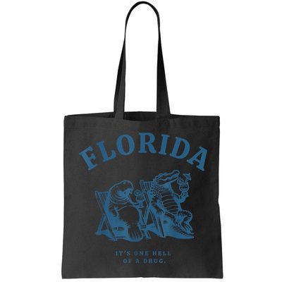Florida ItS One Hell Of A Drug Funny Crocodile And Manatees Bag