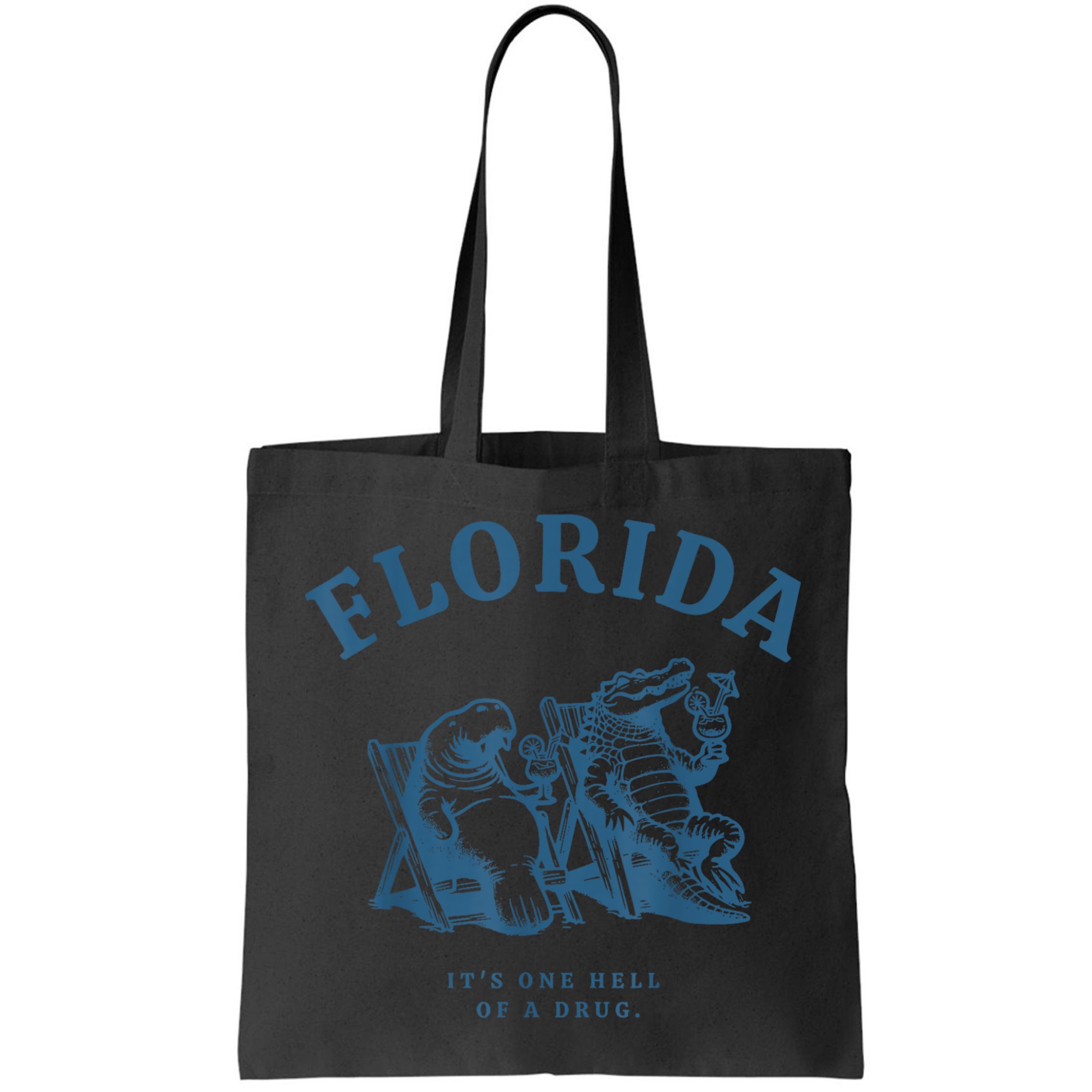 Florida ItS One Hell Of A Drug Funny Crocodile And Manatees Bag