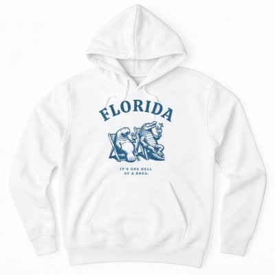 Florida ItS One Hell Of A Drug Funny Crocodile And Manatees Hoodie