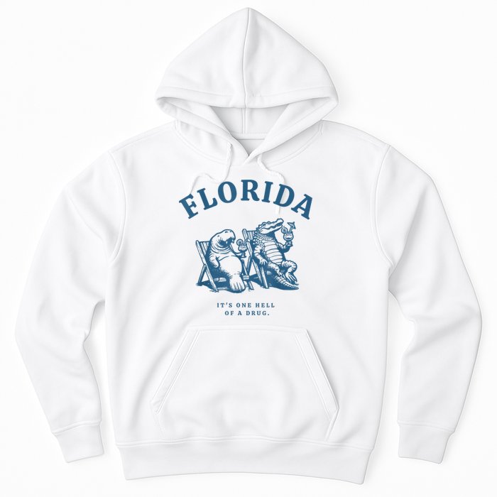 Florida ItS One Hell Of A Drug Funny Crocodile And Manatees Hoodie
