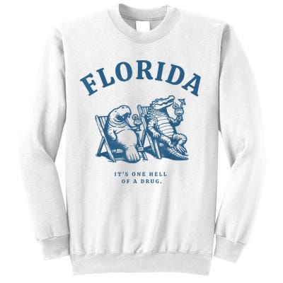Florida ItS One Hell Of A Drug Funny Crocodile And Manatees Sweatshirt