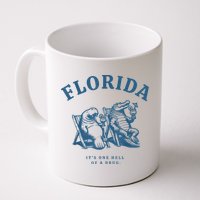 Florida ItS One Hell Of A Drug Funny Crocodile And Manatees Mug