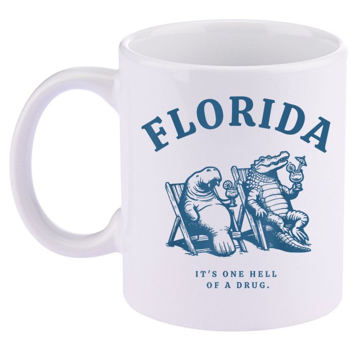 Florida ItS One Hell Of A Drug Funny Crocodile And Manatees 11oz C Handle Ceramic Mug