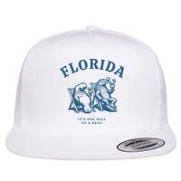Florida ItS One Hell Of A Drug Funny Crocodile And Manatees Flat Bill Trucker Hat