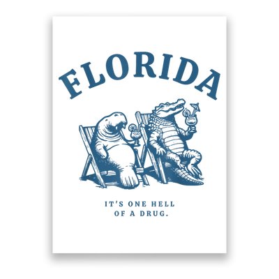 Florida ItS One Hell Of A Drug Funny Crocodile And Manatees Poster