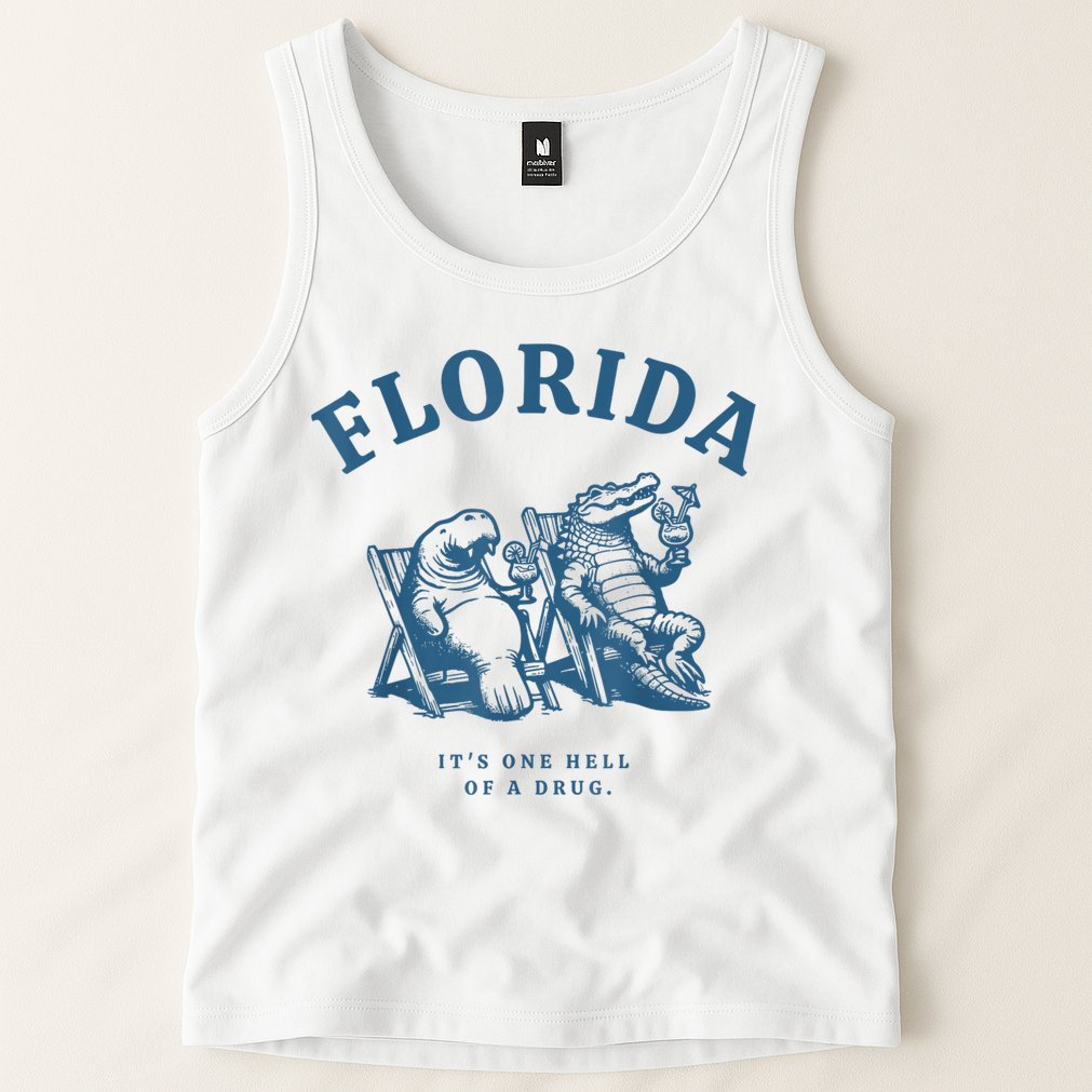 Florida ItS One Hell Of A Drug Funny Crocodile And Manatees Tank Top