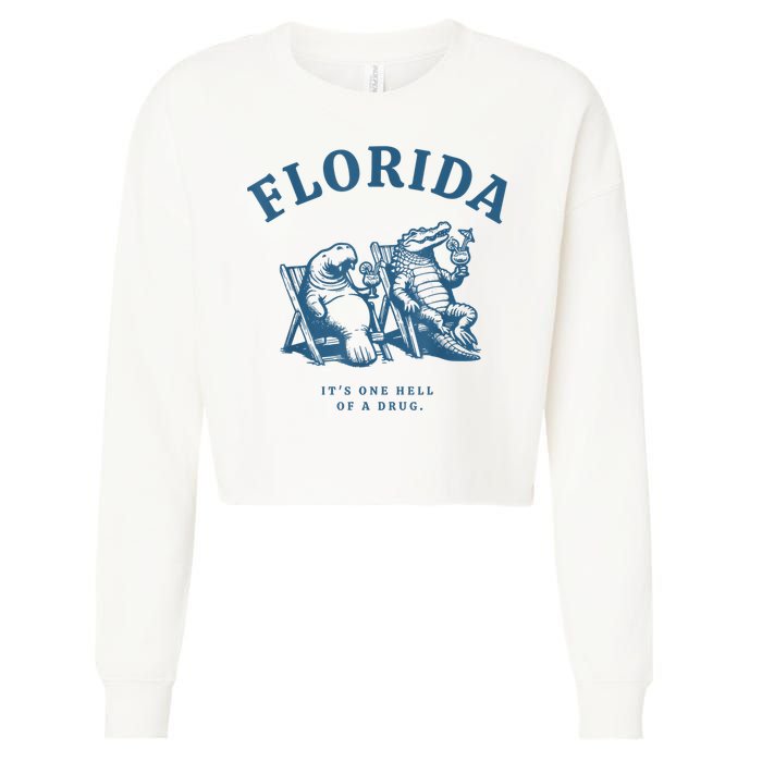 Florida ItS One Hell Of A Drug Funny Crocodile And Manatees Cropped Pullover Crew