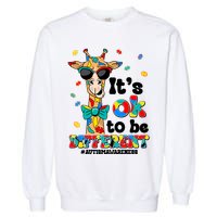 Funny ItS Ok To Be Different Autism Awareness Giraffe Garment-Dyed Sweatshirt