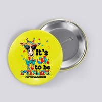 Funny ItS Ok To Be Different Autism Awareness Giraffe Button
