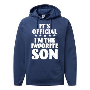 Funny Its Official Im The Favorite Son Performance Fleece Hoodie