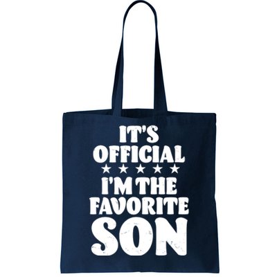 Funny Its Official Im The Favorite Son Tote Bag