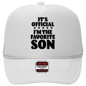 Funny Its Official Im The Favorite Son High Crown Mesh Back Trucker Hat