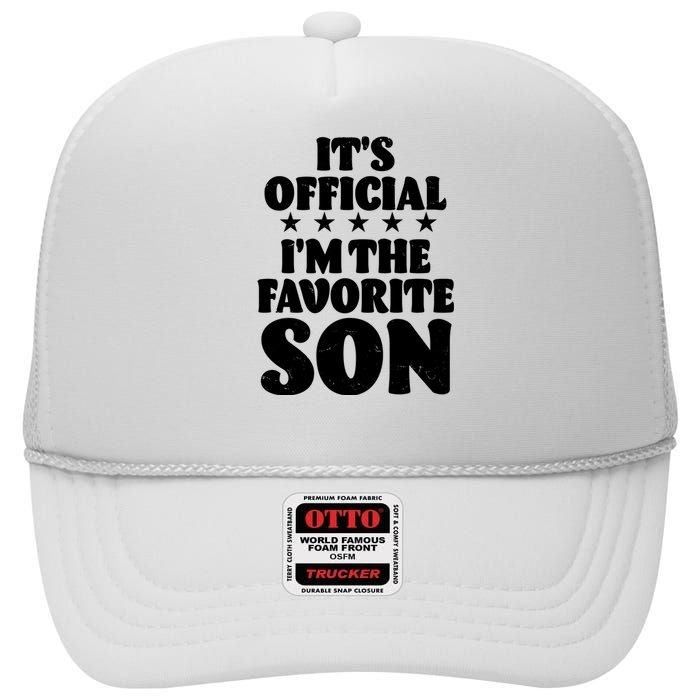 Funny Its Official Im The Favorite Son High Crown Mesh Back Trucker Hat