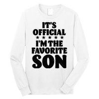 Funny Its Official Im The Favorite Son Long Sleeve Shirt