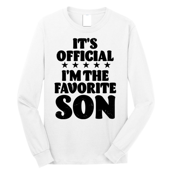 Funny Its Official Im The Favorite Son Long Sleeve Shirt