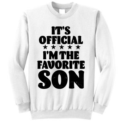 Funny Its Official Im The Favorite Son Sweatshirt