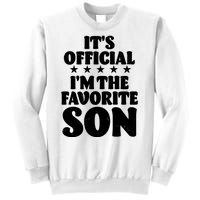 Funny Its Official Im The Favorite Son Sweatshirt