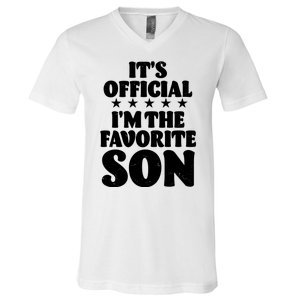 Funny Its Official Im The Favorite Son V-Neck T-Shirt