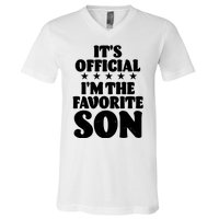 Funny Its Official Im The Favorite Son V-Neck T-Shirt