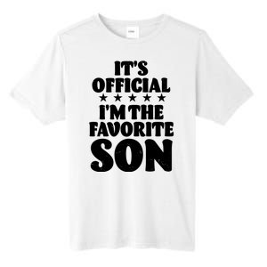 Funny Its Official Im The Favorite Son Tall Fusion ChromaSoft Performance T-Shirt