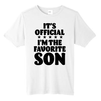 Funny Its Official Im The Favorite Son Tall Fusion ChromaSoft Performance T-Shirt