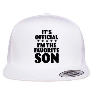 Funny Its Official Im The Favorite Son Flat Bill Trucker Hat