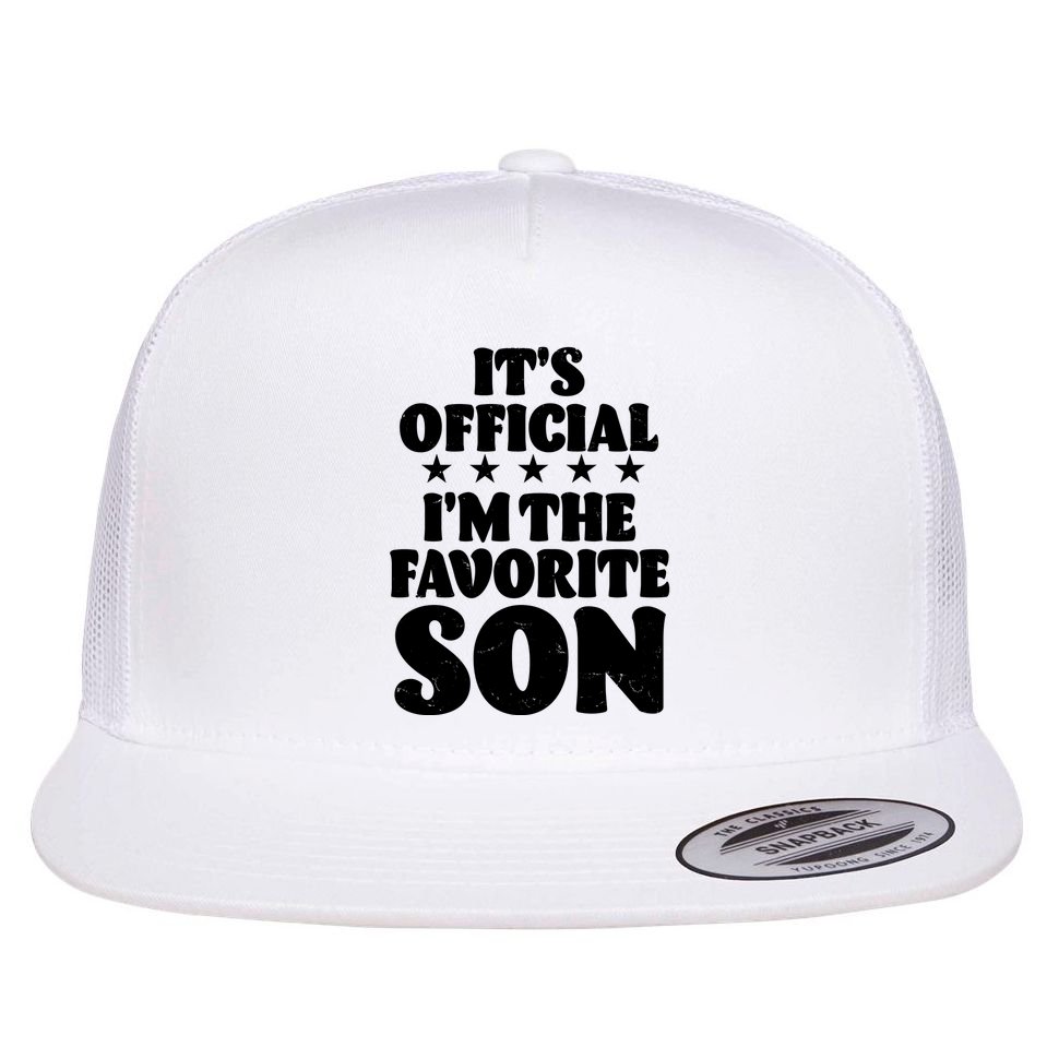 Funny Its Official Im The Favorite Son Flat Bill Trucker Hat