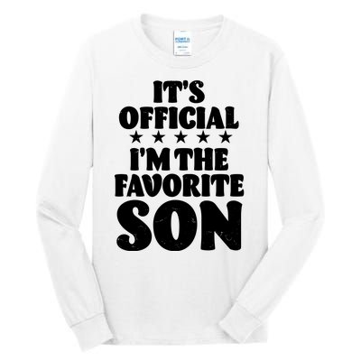 Funny Its Official Im The Favorite Son Tall Long Sleeve T-Shirt