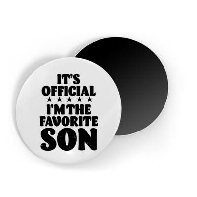Funny Its Official Im The Favorite Son Magnet