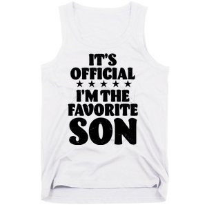 Funny Its Official Im The Favorite Son Tank Top