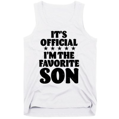 Funny Its Official Im The Favorite Son Tank Top