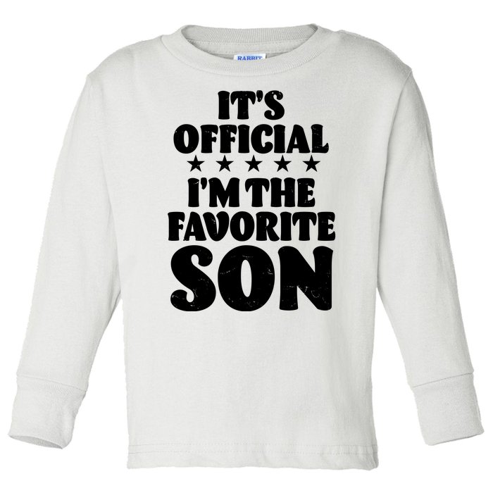 Funny Its Official Im The Favorite Son Toddler Long Sleeve Shirt