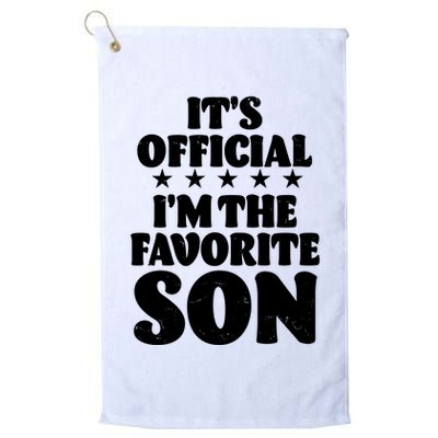 Funny Its Official Im The Favorite Son Golf Towel
