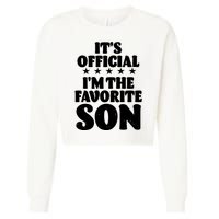 Funny Its Official Im The Favorite Son Cropped Pullover Crew