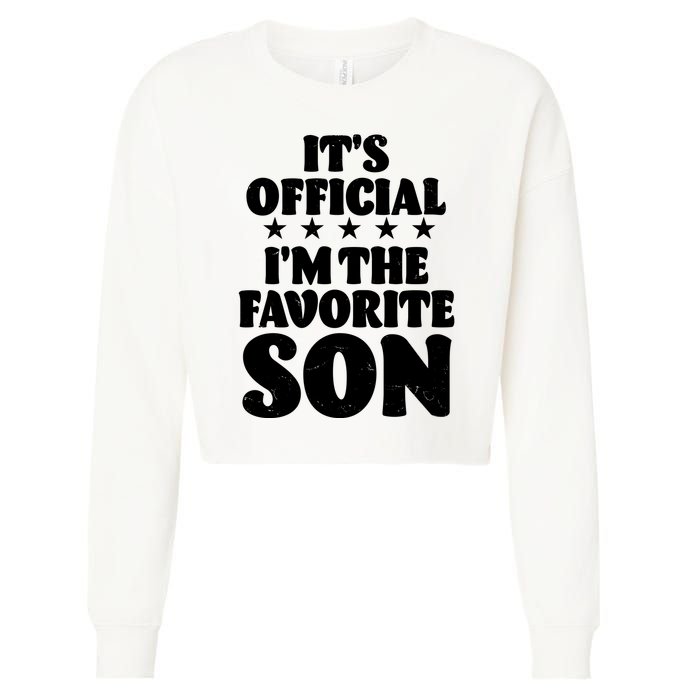 Funny Its Official Im The Favorite Son Cropped Pullover Crew