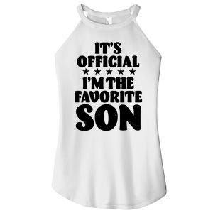 Funny Its Official Im The Favorite Son Women's Perfect Tri Rocker Tank