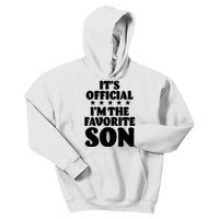 Funny Its Official Im The Favorite Son Kids Hoodie